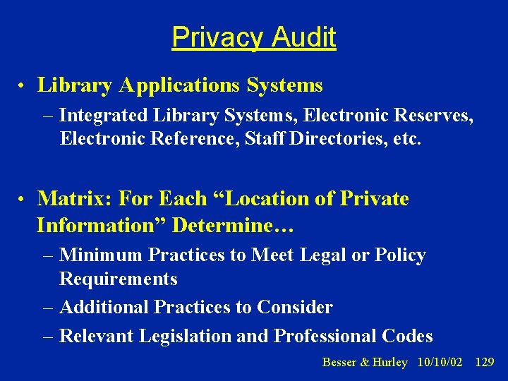 Privacy Audit • Library Applications Systems – Integrated Library Systems, Electronic Reserves, Electronic Reference,