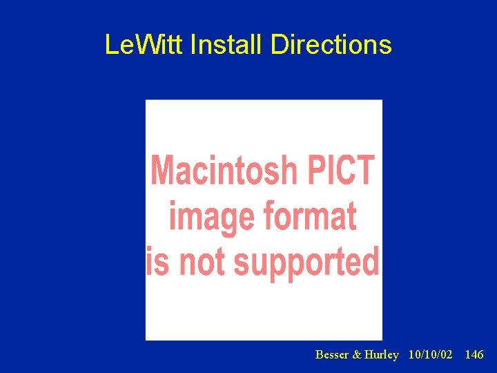 Le. Witt Install Directions Besser & Hurley 10/10/02 146 