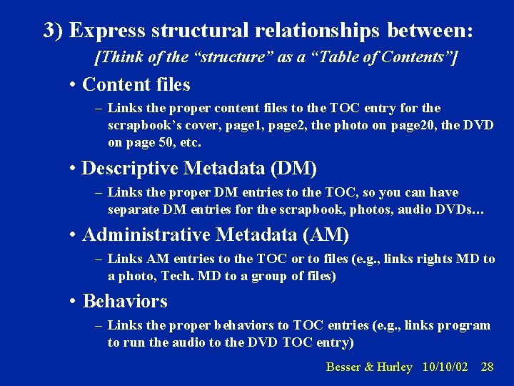 3) Express structural relationships between: [Think of the “structure” as a “Table of Contents”]