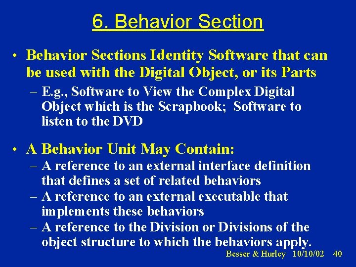 6. Behavior Section • Behavior Sections Identity Software that can be used with the