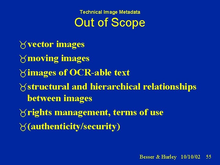 Technical Image Metadata Out of Scope vector images moving images of OCR-able text structural