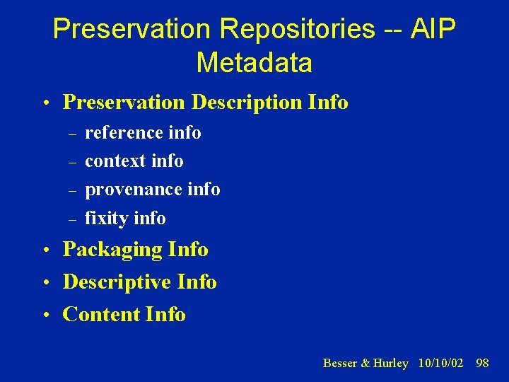 Preservation Repositories -- AIP Metadata • Preservation Description Info – reference info – context