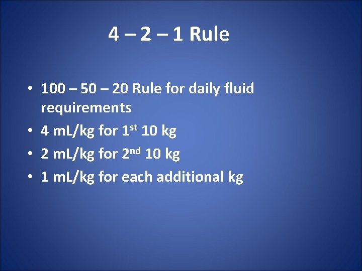 4 – 2 – 1 Rule • 100 – 50 – 20 Rule for