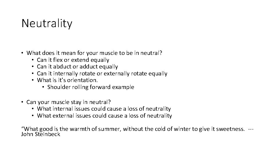 Neutrality • What does it mean for your muscle to be in neutral? •