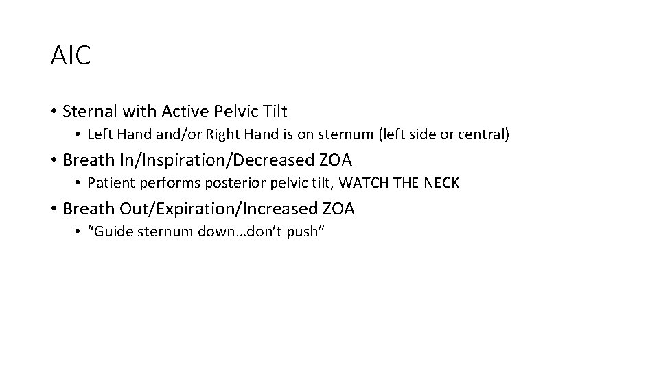 AIC • Sternal with Active Pelvic Tilt • Left Hand and/or Right Hand is