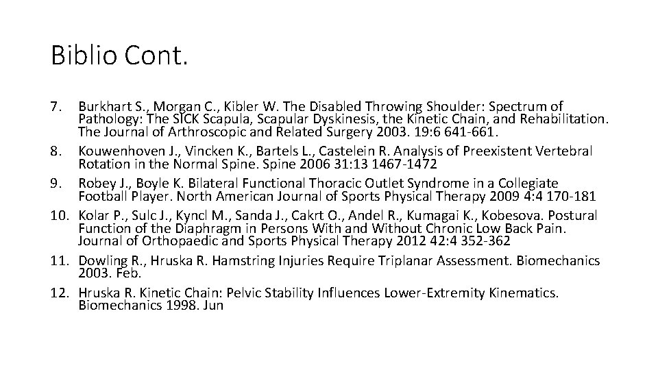 Biblio Cont. 7. Burkhart S. , Morgan C. , Kibler W. The Disabled Throwing