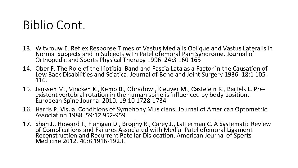 Biblio Cont. 13. Witvrouw E. Reflex Response Times of Vastus Medialis Oblique and Vastus