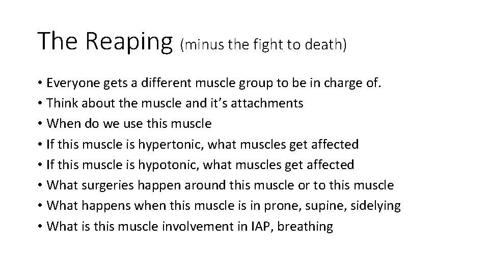 The Reaping (minus the fight to death) • Everyone gets a different muscle group