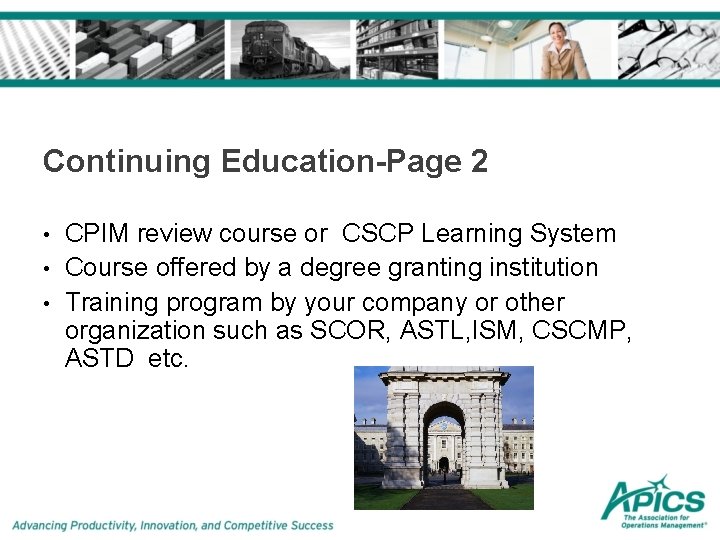 Continuing Education-Page 2 • • • CPIM review course or CSCP Learning System Course Continuing Education-Page 2 • • • CPIM review course or CSCP Learning System Course
