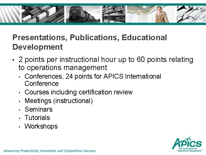 Presentations, Publications, Educational Development • 2 points per instructional hour up to 60 points Presentations, Publications, Educational Development • 2 points per instructional hour up to 60 points