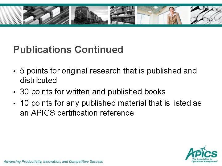 Publications Continued • • • 5 points for original research that is published and Publications Continued • • • 5 points for original research that is published and