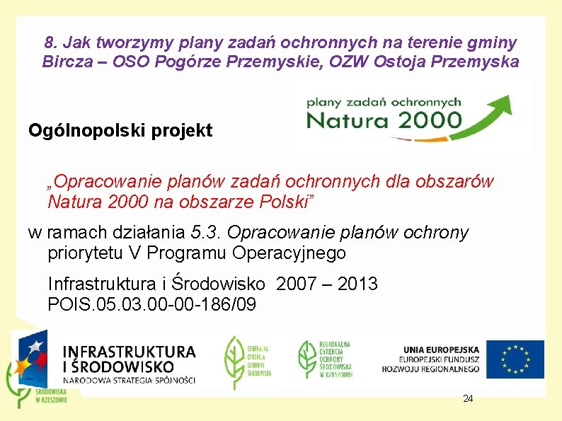 8. Jak tworzymy plany zadań ochronnych na terenie gminy Bircza – OSO Pogórze Przemyskie,