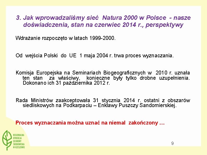 3. Jak wprowadzaliśmy sieć Natura 2000 w Polsce - nasze doświadczenia, stan na czerwiec