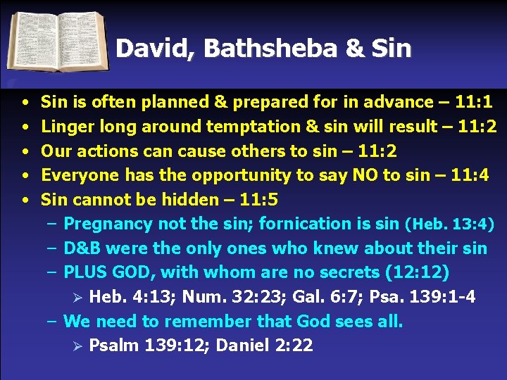 David, Bathsheba & Sin • • • Sin is often planned & prepared for