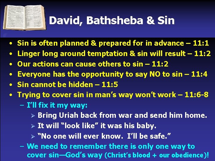 David, Bathsheba & Sin • • • Sin is often planned & prepared for