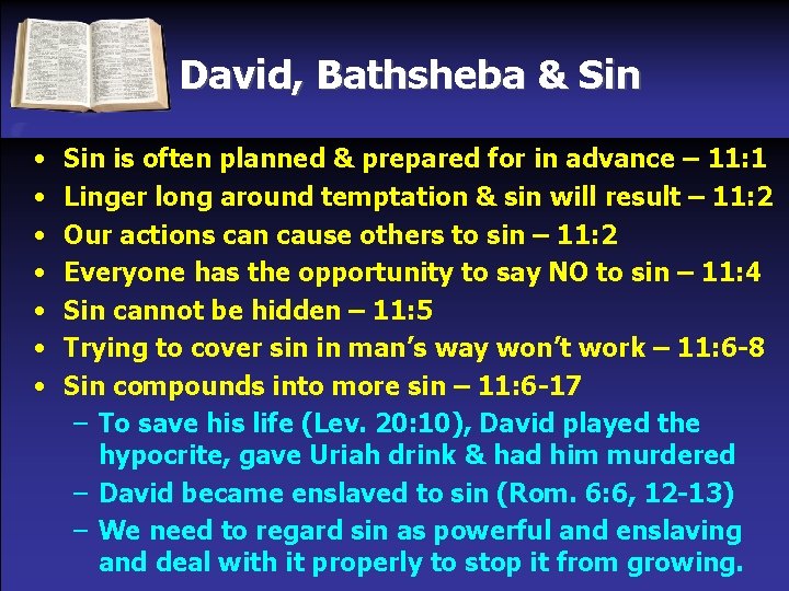 David, Bathsheba & Sin • • Sin is often planned & prepared for in