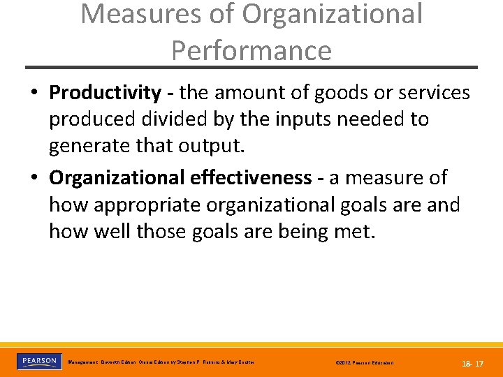 Measures of Organizational Performance • Productivity - the amount of goods or services produced