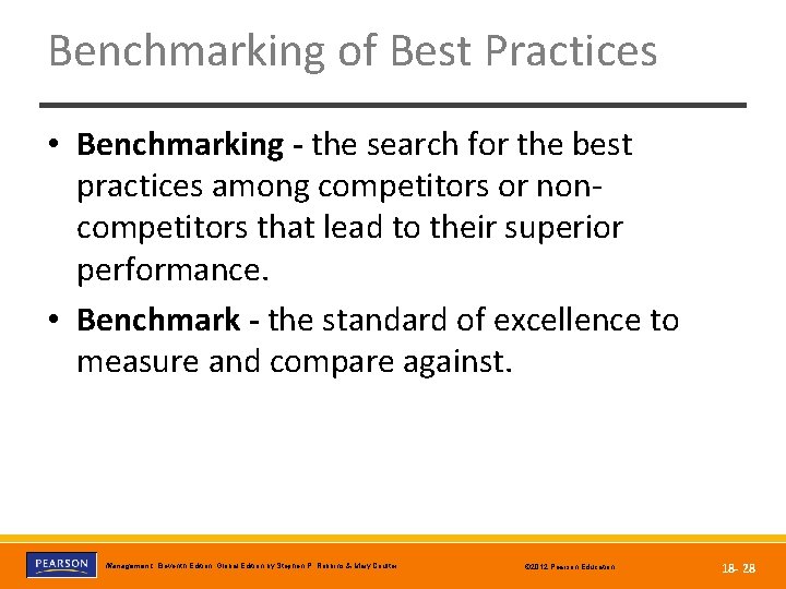 Benchmarking of Best Practices • Benchmarking - the search for the best practices among