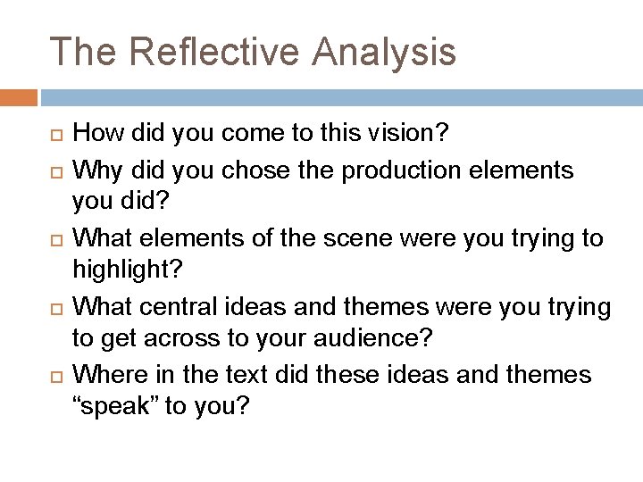 The Reflective Analysis How did you come to this vision? Why did you chose