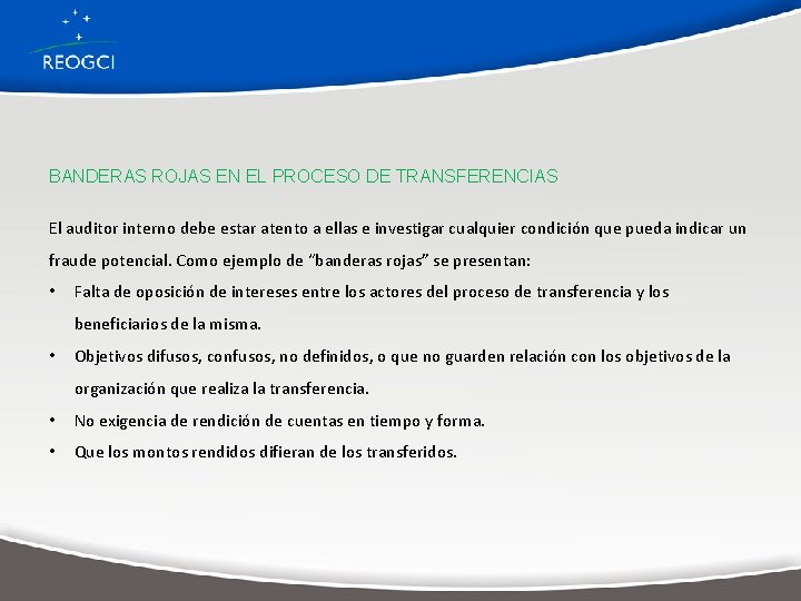 BANDERAS ROJAS EN EL PROCESO DE TRANSFERENCIAS El auditor interno debe estar atento a