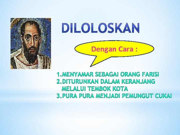 Dengan Cara : 