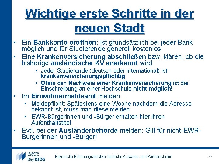 Wichtige erste Schritte in der neuen Stadt • Ein Bankkonto eröffnen: Ist grundsätzlich bei