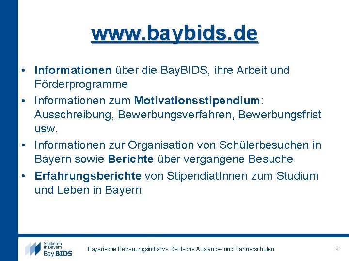www. baybids. de • Informationen über die Bay. BIDS, ihre Arbeit und Förderprogramme •