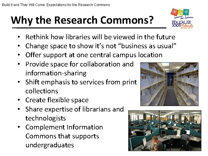 Build it and They Will Come: Expectations for the Research Commons Why the Research