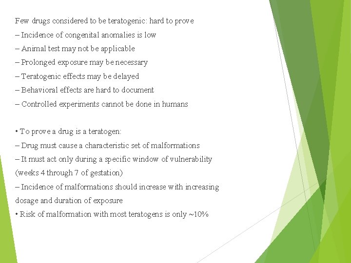 Few drugs considered to be teratogenic: hard to prove – Incidence of congenital anomalies