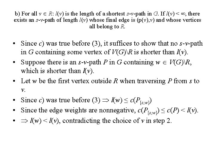 b) For all v R: l(v) is the length of a shortest s-v-path in