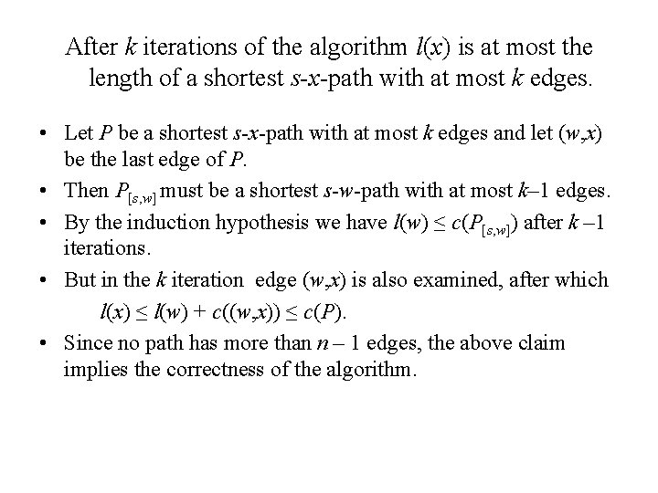 After k iterations of the algorithm l(x) is at most the length of a