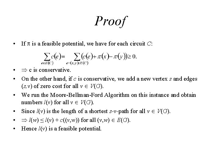 Proof • If is a feasible potential, we have for each circuit C: •