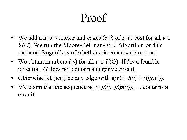 Proof • We add a new vertex s and edges (s, v) of zero