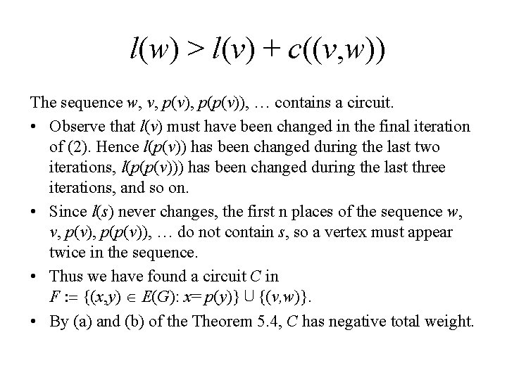 l(w) > l(v) + c((v, w)) The sequence w, v, p(v), p(p(v)), … contains