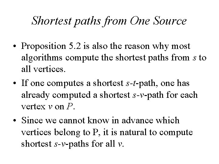 Shortest paths from One Source • Proposition 5. 2 is also the reason why