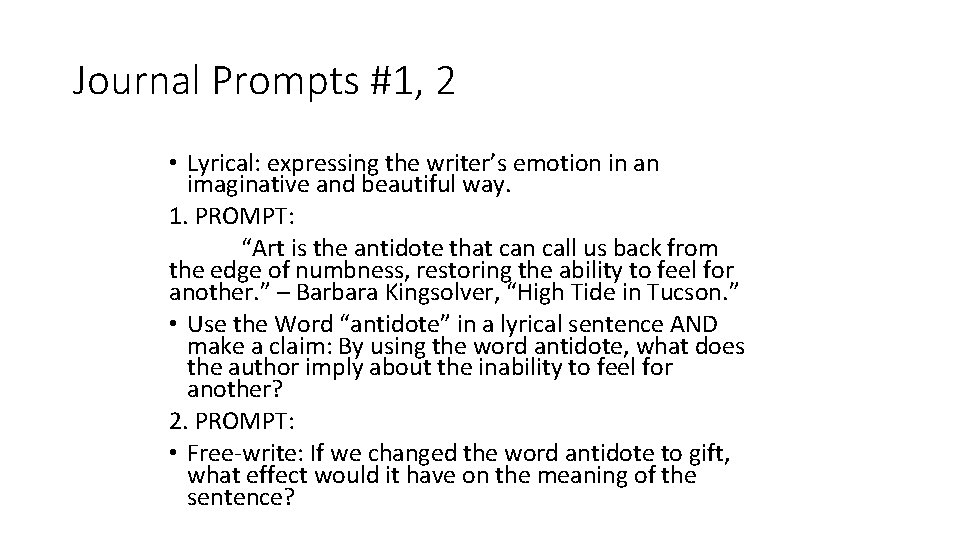 Journal Prompts #1, 2 • Lyrical: expressing the writer’s emotion in an imaginative and