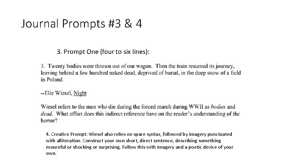 Journal Prompts #3 & 4 3. Prompt One (four to six lines): 4. Creative