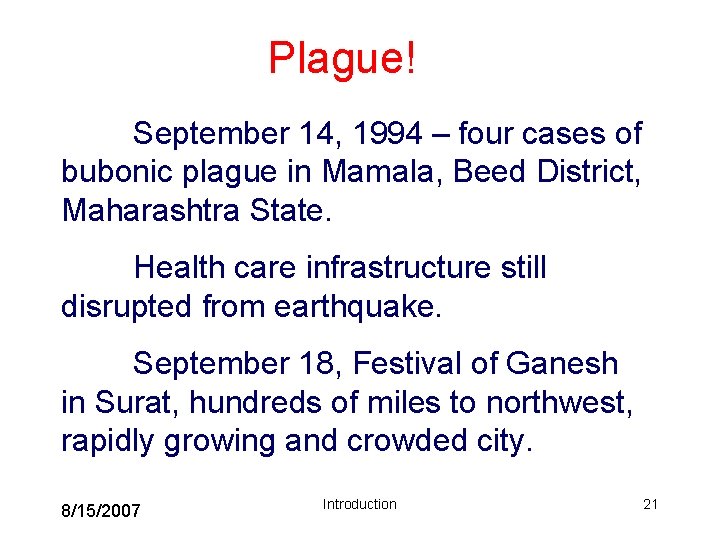 Plague! September 14, 1994 – four cases of bubonic plague in Mamala, Beed District,