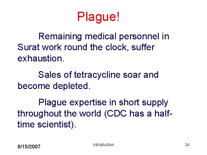 Plague! Remaining medical personnel in Surat work round the clock, suffer exhaustion. Sales of