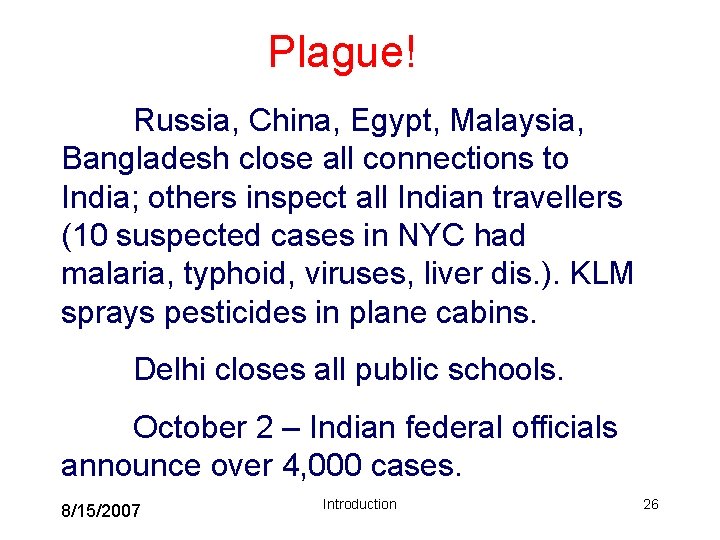 Plague! Russia, China, Egypt, Malaysia, Bangladesh close all connections to India; others inspect all