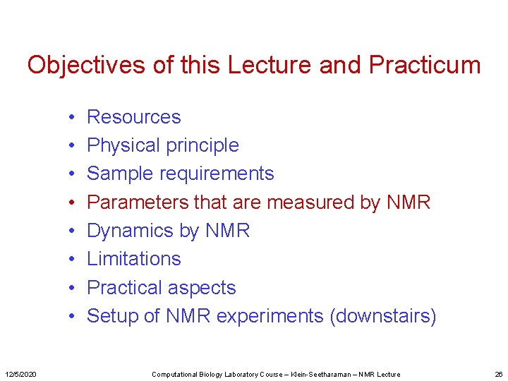 Objectives of this Lecture and Practicum • • 12/5/2020 Resources Physical principle Sample requirements