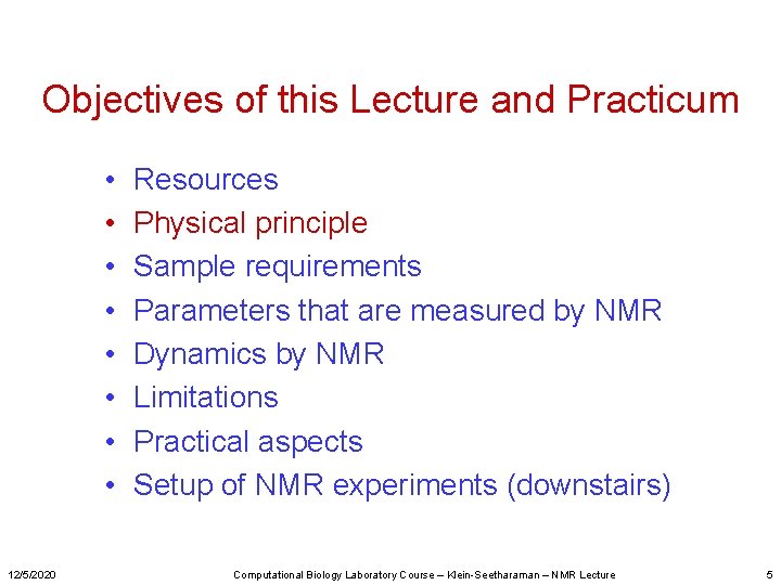 Objectives of this Lecture and Practicum • • 12/5/2020 Resources Physical principle Sample requirements