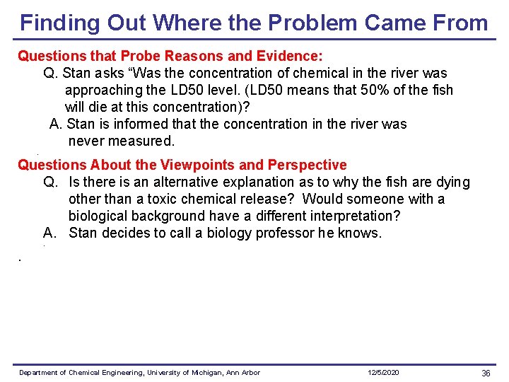 Finding Out Where the Problem Came From Questions that Probe Reasons and Evidence: Q.