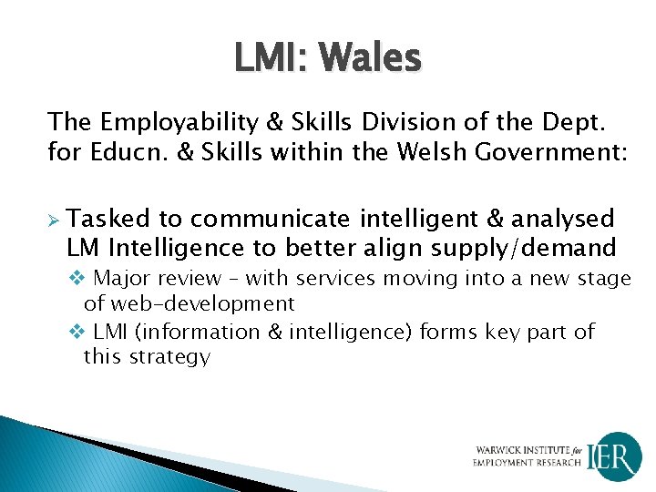 LMI: Wales The Employability & Skills Division of the Dept. for Educn. & Skills