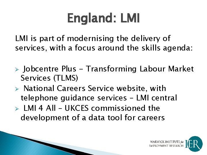 England: LMI is part of modernising the delivery of services, with a focus around