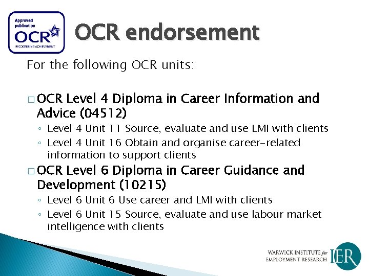 OCR endorsement For the following OCR units: � OCR Level 4 Diploma in Career