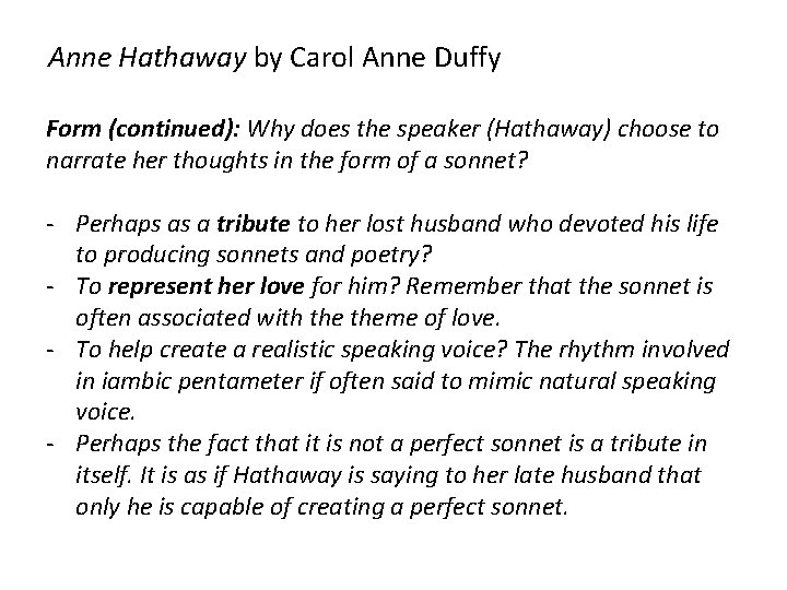 Anne Hathaway by Carol Anne Duffy Form (continued): Why does the speaker (Hathaway) choose