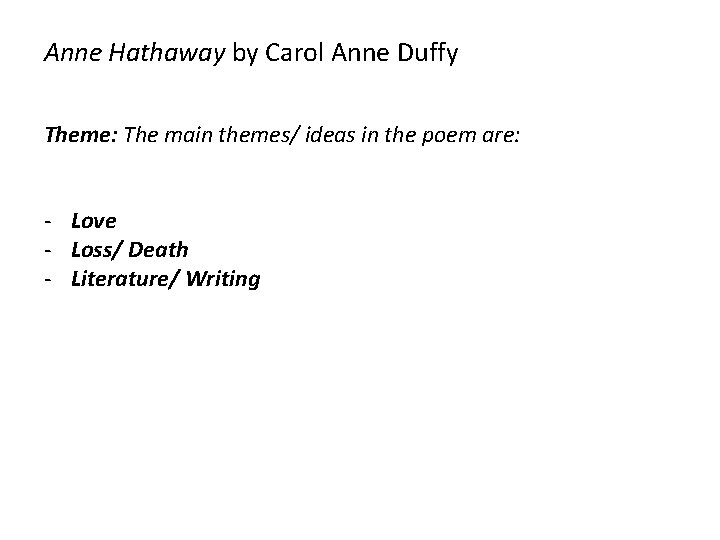 Anne Hathaway by Carol Anne Duffy Theme: The main themes/ ideas in the poem