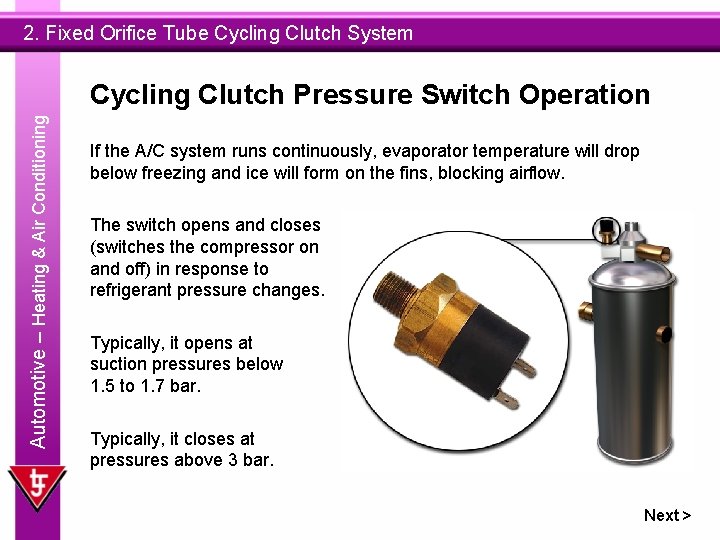 2. Fixed Orifice Tube Cycling Clutch System Automotive – Heating & Air Conditioning Cycling