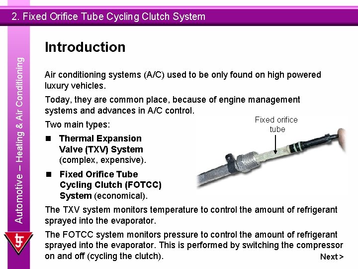 2. Fixed Orifice Tube Cycling Clutch System Automotive – Heating & Air Conditioning Introduction